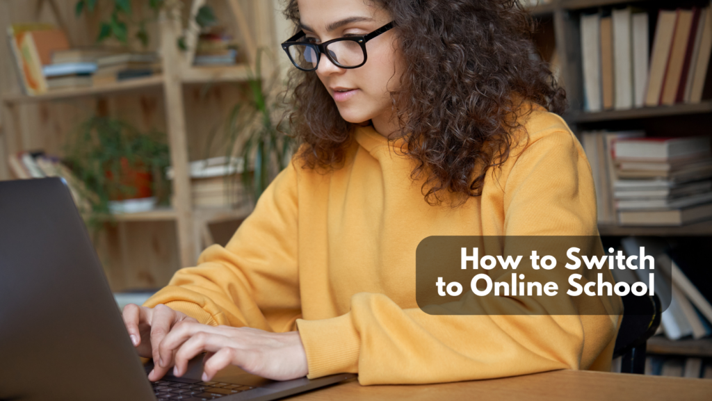 Read more about the article How to Switch to Online School