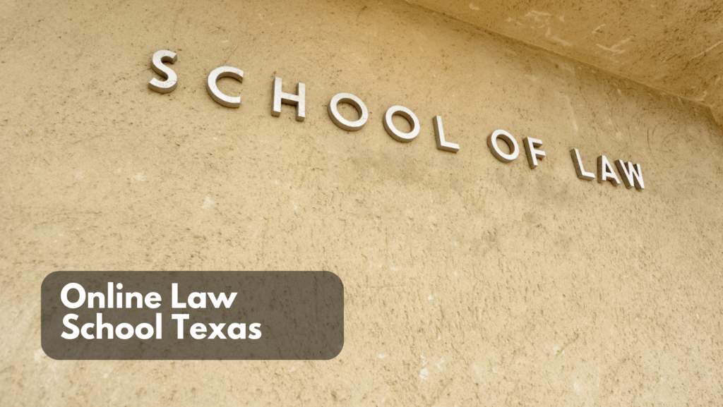 You are currently viewing Online Law School Texas